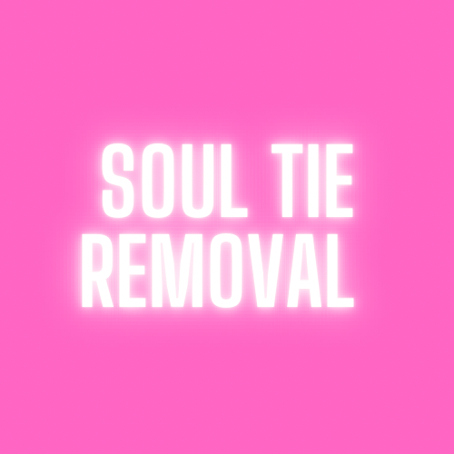 SOUL TIE REMOVAL ✂️